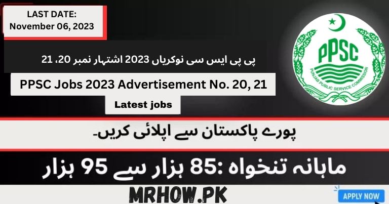 517+ Seats | PPSC Jobs 2023 Advertisement No. 20, 21