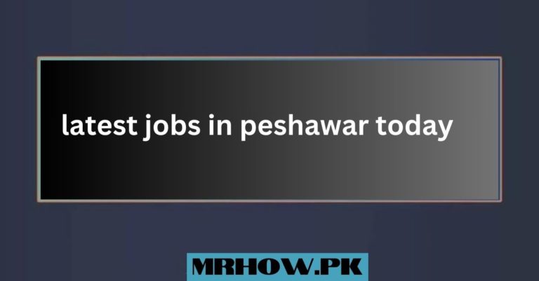 latest jobs in peshawar today | Apply Now