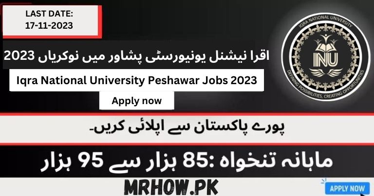 Iqra National University Peshawar Jobs 2023 | Apply Now